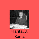 Harilal J. Kania – The First Chief Justice of India