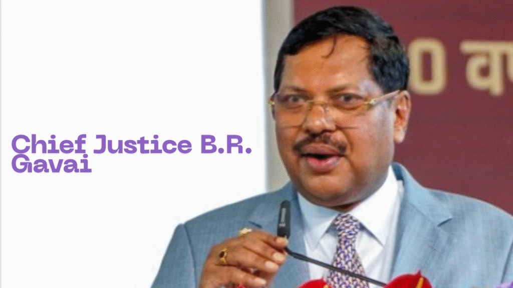 Chief Justice B.R. Gavai